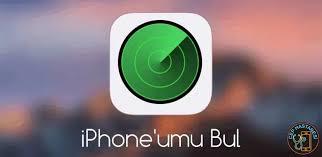 iPhone’umu Bul’u Kullanarak Kaybolan Telefonu Bulma